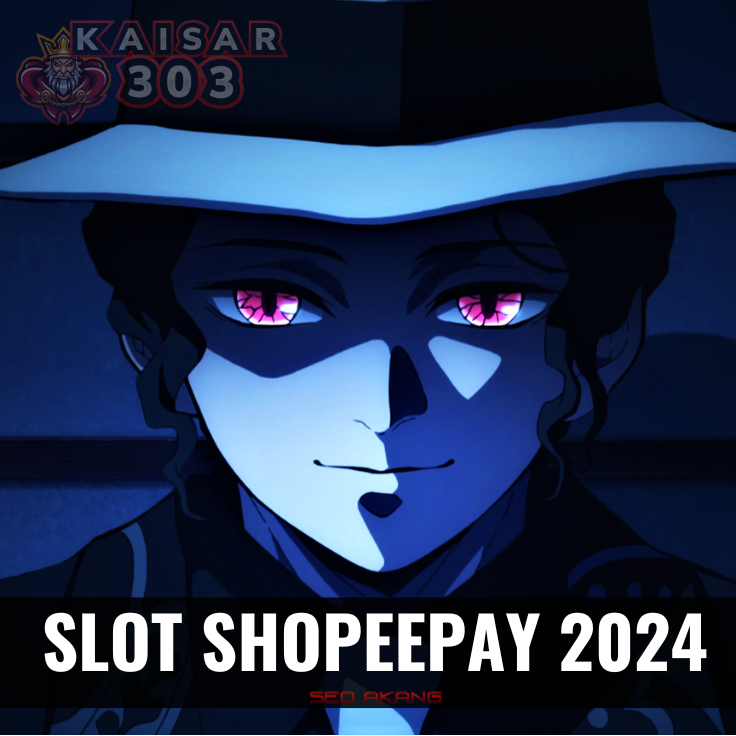 SLOT SHOPEEPAY ⭐️ KAISAR303